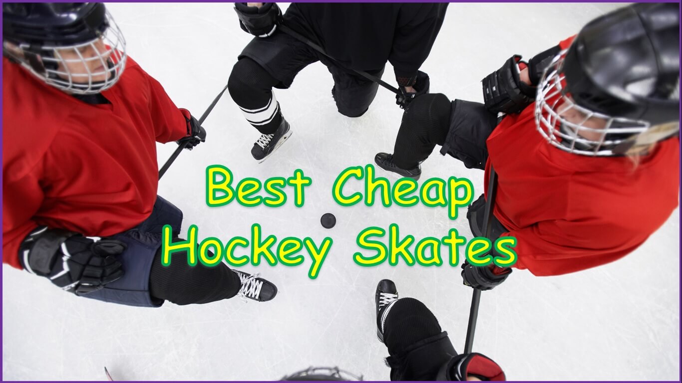 Best Cheap Hockey Skates