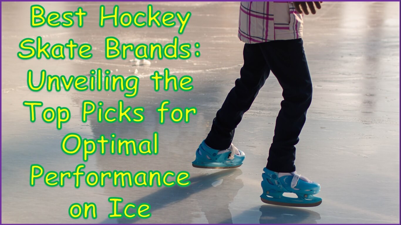 Best Hockey Skate Brands
